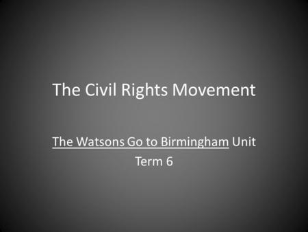 The Civil Rights Movement