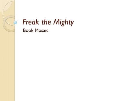 Freak the Mighty Book Mosaic.