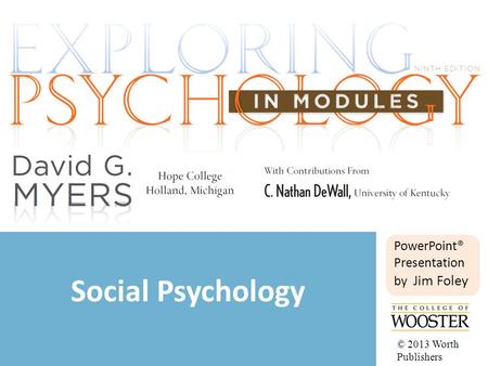 Social Psychology PowerPoint® Presentation by Jim Foley