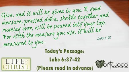 1) Treat others as God has treated us. 2) Forgiven people should forgive. 3) Receivers should be givers. 4) Leaders should lead themselves. 5) Good.