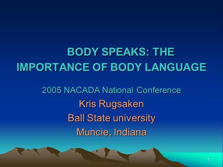 BODY SPEAKS: THE IMPORTANCE OF BODY LANGUAGE