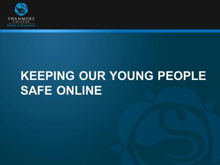 KEEPING OUR YOUNG PEOPLE SAFE ONLINE. Nine Young Lives Lost 2011 -2013.