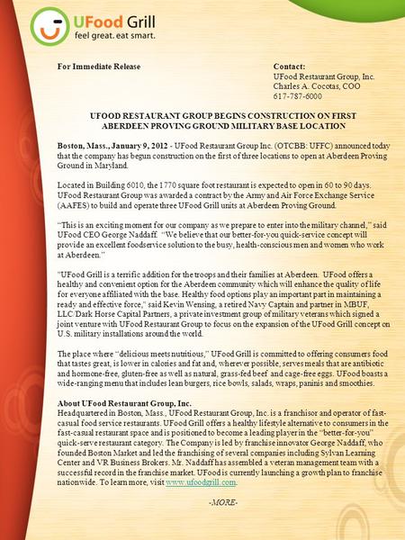 For Immediate ReleaseContact: UFood Restaurant Group, Inc. Charles A. Cocotas, COO 617-787-6000 UFOOD RESTAURANT GROUP BEGINS CONSTRUCTION ON FIRST ABERDEEN.