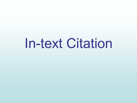 In-text Citation. MLA in-text citations have a clear and precise format. One online film critic stated that Fitzcarraldo is a beautiful and terrifying.