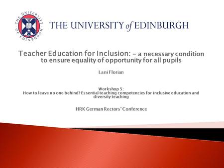 - a necessary condition to ensure equality of opportunity for all pupils Workshop 5: How to leave no one behind? Essential teaching competencies for inclusive.