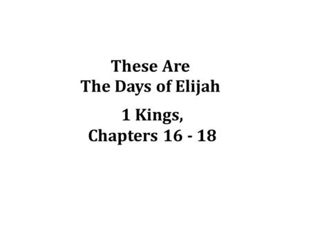 These Are The Days of Elijah