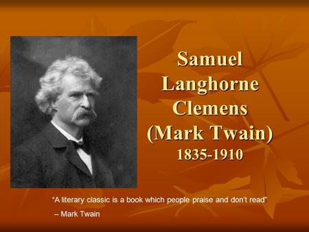 Samuel Langhorne Clemens (Mark Twain)