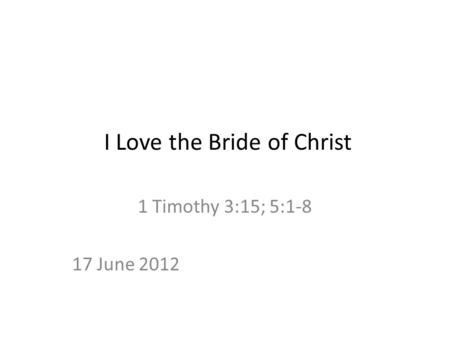 I Love the Bride of Christ