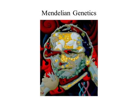 Mendelian Genetics.