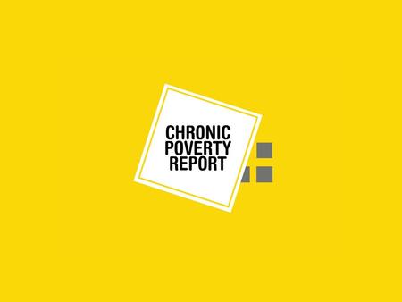 Andrew Shepherd – Director of the Chronic Poverty Network at ODI THE ROAD TO ZERO: THE CHRONIC POVERTY REPORT.