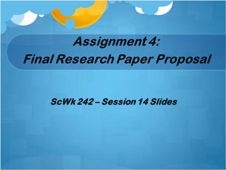 Assignment 4: Final Research Paper Proposal