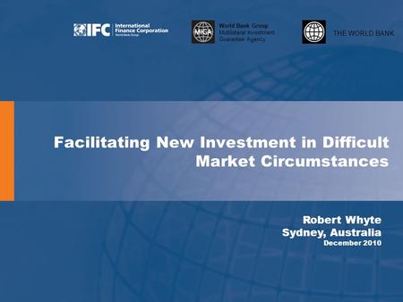 Facilitating New Investment in Difficult Market Circumstances