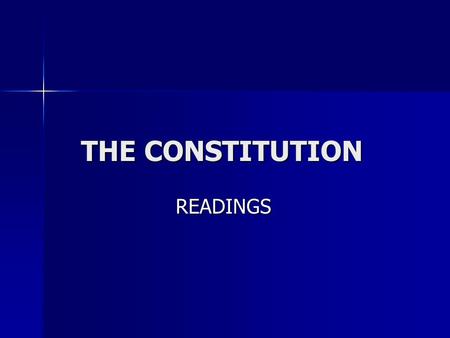 THE CONSTITUTION READINGS.