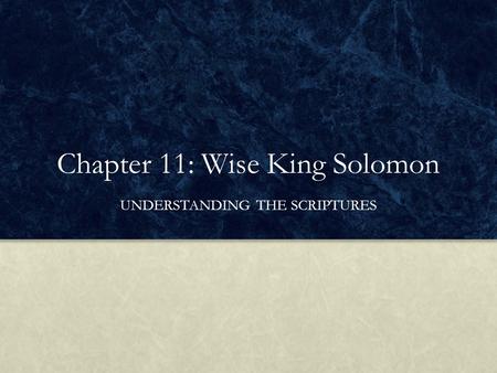 Chapter 11: Wise King Solomon