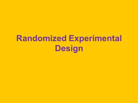 Randomized Experimental Design