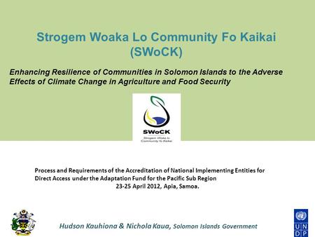 Process and Requirements of the Accreditation of National Implementing Entities for Direct Access under the Adaptation Fund for the Pacific Sub Region.