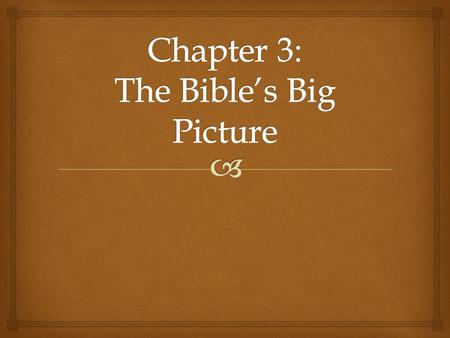   The big picture of God’s plan for us as revealed in the Bible is called salvation history.  Salvation history shows how God has worked within the.