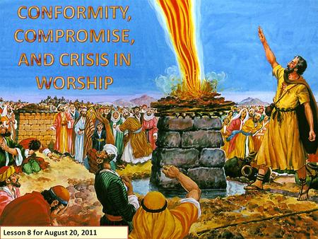 Lesson 8 for August 20, 2011. IN GOD’S EYES God is the only One who can correctly distinguish between good and evil. The only reliable way to do right.