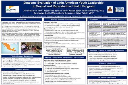 Example: Organizational & Community-Level Outcomes Outcome Evaluation of Latin American Youth Leadership in Sexual and Reproductive Health Program Julie.