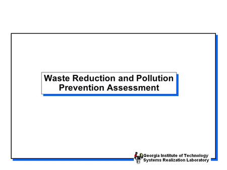 Waste Reduction and Pollution Prevention Assessment