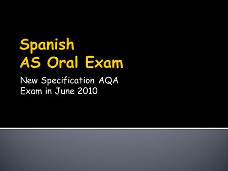 New Specification AQA Exam in June 2010.  Media  TV, Advertising, IT  Popular Culture  Cinema, Music, Fashion/Trends  Healthy Living/Lifestyle 