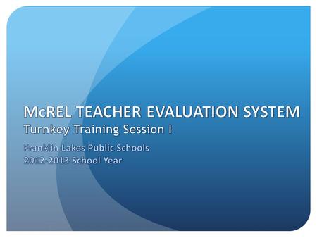 1.  Why and How Did We Get Here? o A New Instructional Model And Evaluation System o Timelines And Milestones o Our Work (Admin and Faculty, DET, DEAC,