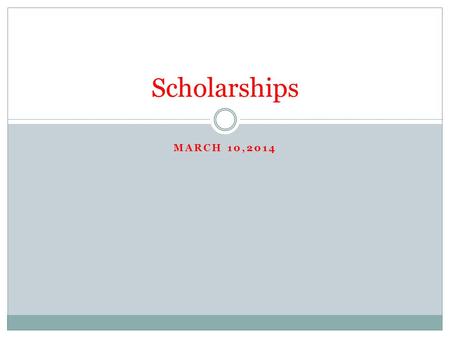 MARCH 10,2014 Scholarships. Assoc. of Raza Educators for Undocumented High School Students Due March 14, 2014 Each year the Assoc. of Raza Educators awards.