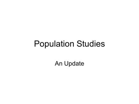 Population Studies An Update. Factors Affecting BR in Singapore Source: The Straits Times (19 Aug 2008)