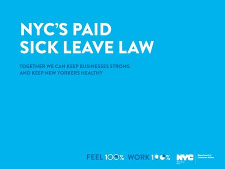 “The benefits of paid sick leave extend far beyond the positive impact on individual families. It's also about making our businesses run better, and protecting.