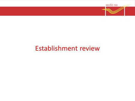 Establishment review.