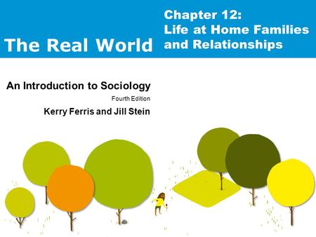 Chapter 12:  Life at Home Families and Relationships