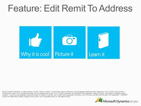 © 2012 Microsoft Corporation. All rights reserved. Microsoft, Windows, Windows Vista and other product names are or may be registered trademarks and/or.