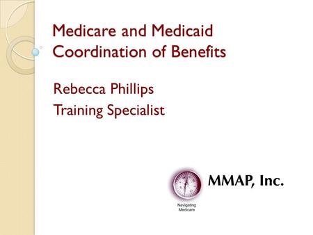 Medicare and Medicaid Coordination of Benefits