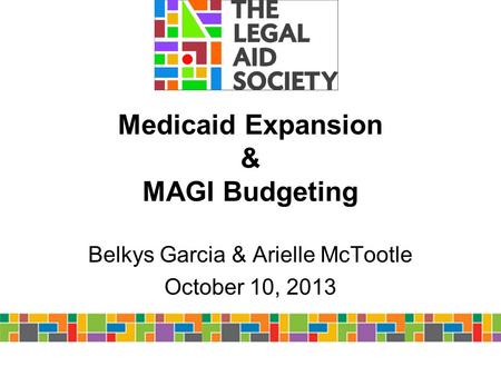 Medicaid Expansion & MAGI Budgeting