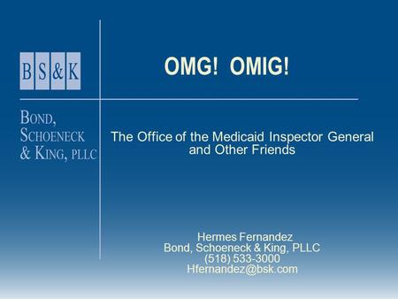 The Office of the Medicaid Inspector General and Other Friends