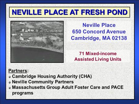 NEVILLE PLACE AT FRESH POND