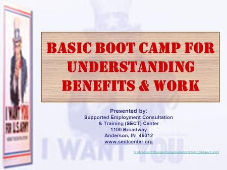 1 (Benefits Boot Camp)- SECT BASIC Boot Camp for Understanding Benefits & Work Presented by: Supported Employment Consultation & Training (SECT) Center.