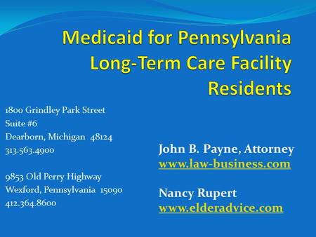 1800 Grindley Park Street Suite #6 Dearborn, Michigan 48124 313.563.4900 9853 Old Perry Highway Wexford, Pennsylvania 15090 412.364.8600 John B. Payne,