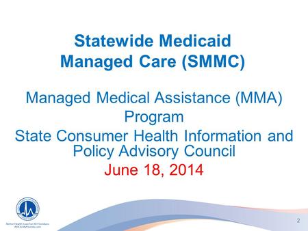 Statewide Medicaid Managed Care (SMMC)