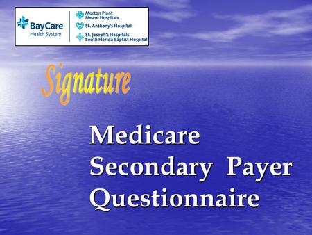 Medicare Secondary Payer Questionnaire