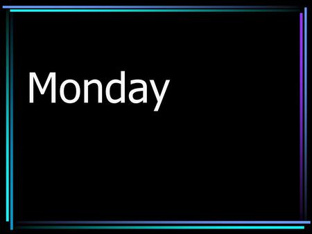 Monday. Warm-Up Matching: Number your paper 1-7. Then write the letter of the term that best matches the definition 1.The condition of person’s relationships.