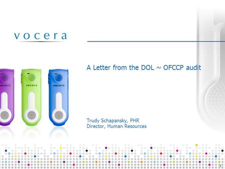 1 A Letter from the DOL ~ OFCCP audit Trudy Schapansky, PHR Director, Human Resources.