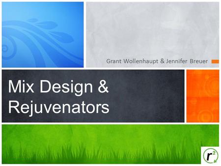 Mix Design & Rejuvenators