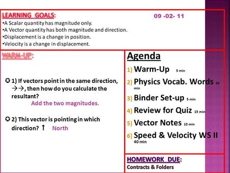 Agenda Warm-Up 5 min Physics Vocab. Words 10 min Binder Set-up 5 min