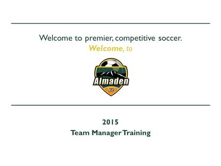 Welcome to premier, competitive soccer. Welcome, to