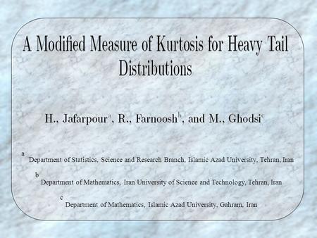 Department of Statistics, Science and Research Branch, Islamic Azad University, Tehran, Iran a Department of Mathematics, Iran University of Science and.