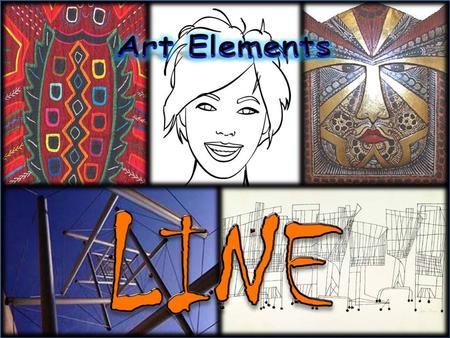 What are Lines? A line is a basic element of art, referring to a continuous mark, made on a surface, by a moving point. A line is merely a dot that moves.