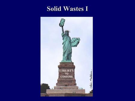 Solid Wastes I.