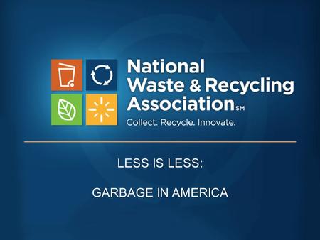 LESS IS LESS: GARBAGE IN AMERICA. MSW GENERATION RATES.