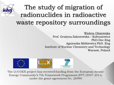 The LUCOEX project has received funding from the European Atomic Energy Community’s 7th Framework Programme (FP7/2007-2011) under the grant agreement No.